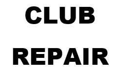 CLUB REPAIR