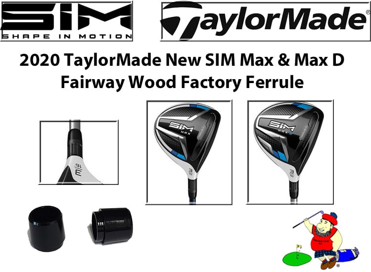 TaylorMade 2021 SIM2 Max, 2020 SIM Max and Max D Fairway (Factory Made  Ferrule) .335 or .370